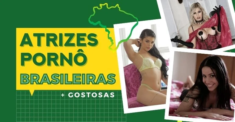 Atrizes pornô brasileiras mais gostosas de todos os tempos
