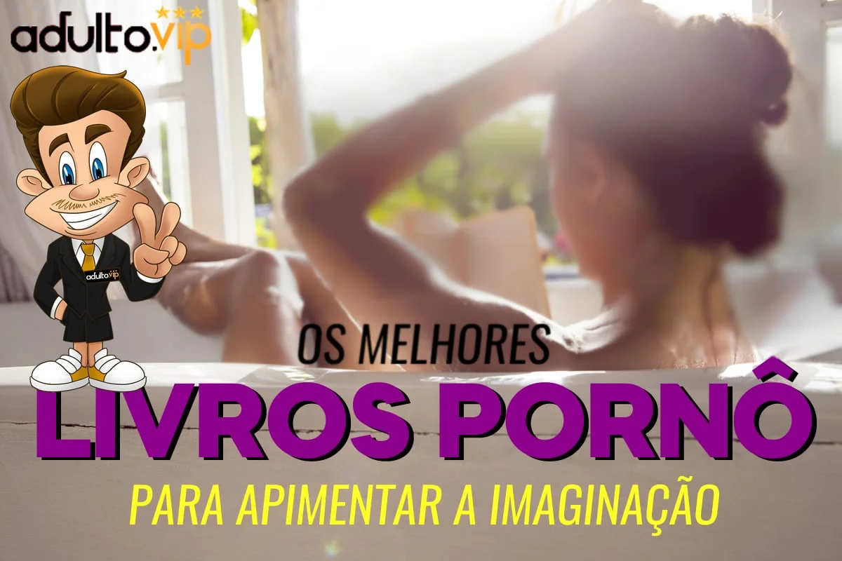 Os melhores livros pornô para apimentar a imaginação