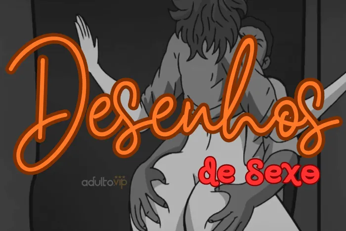 Desenhos de Sexo: Desenhos Pornô e Desenho animado Sexo