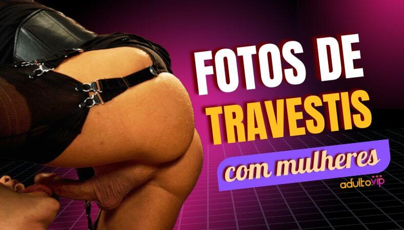 Fotos de travestis com mulheres pastic.ru vip porno