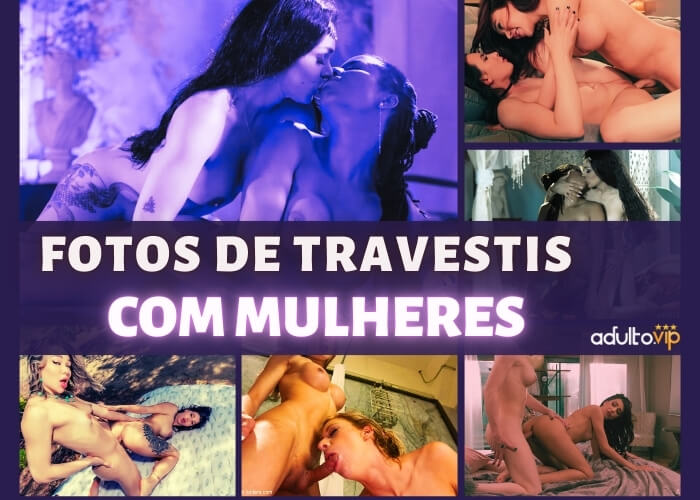 fotos de travestis com mulheres