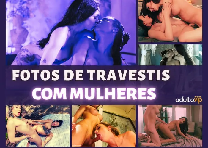 fotos de travestis com mulheres